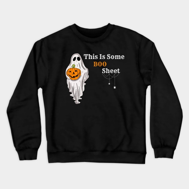 This Is Some Boo Sheet Crewneck Sweatshirt by BOLTMIDO 